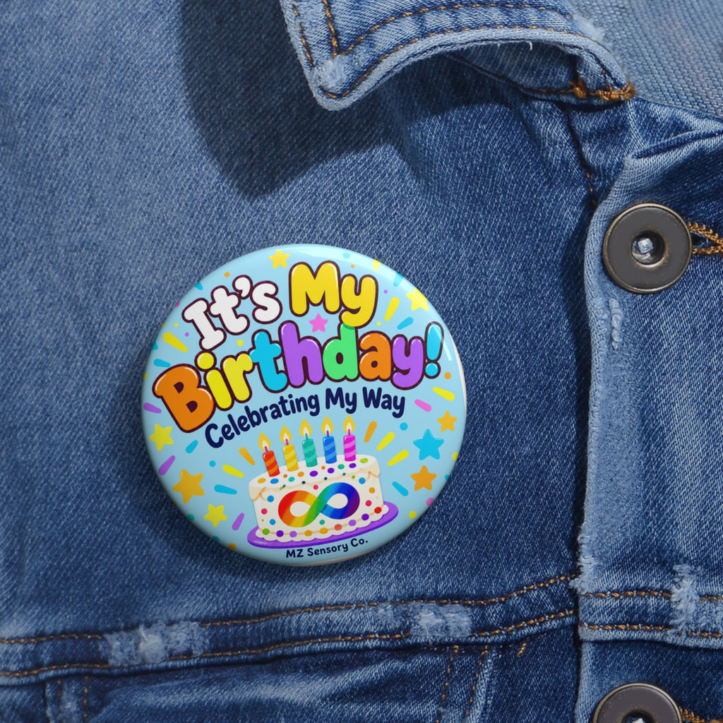 It’s My Birthday! Celebrating My Way – Baby-Blue Birthday Pin