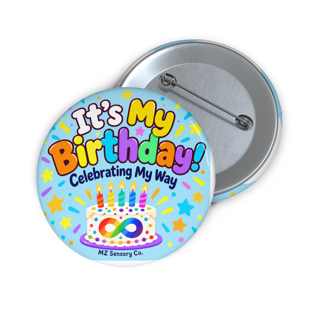 It’s My Birthday! Celebrating My Way – Baby-Blue Birthday Pin