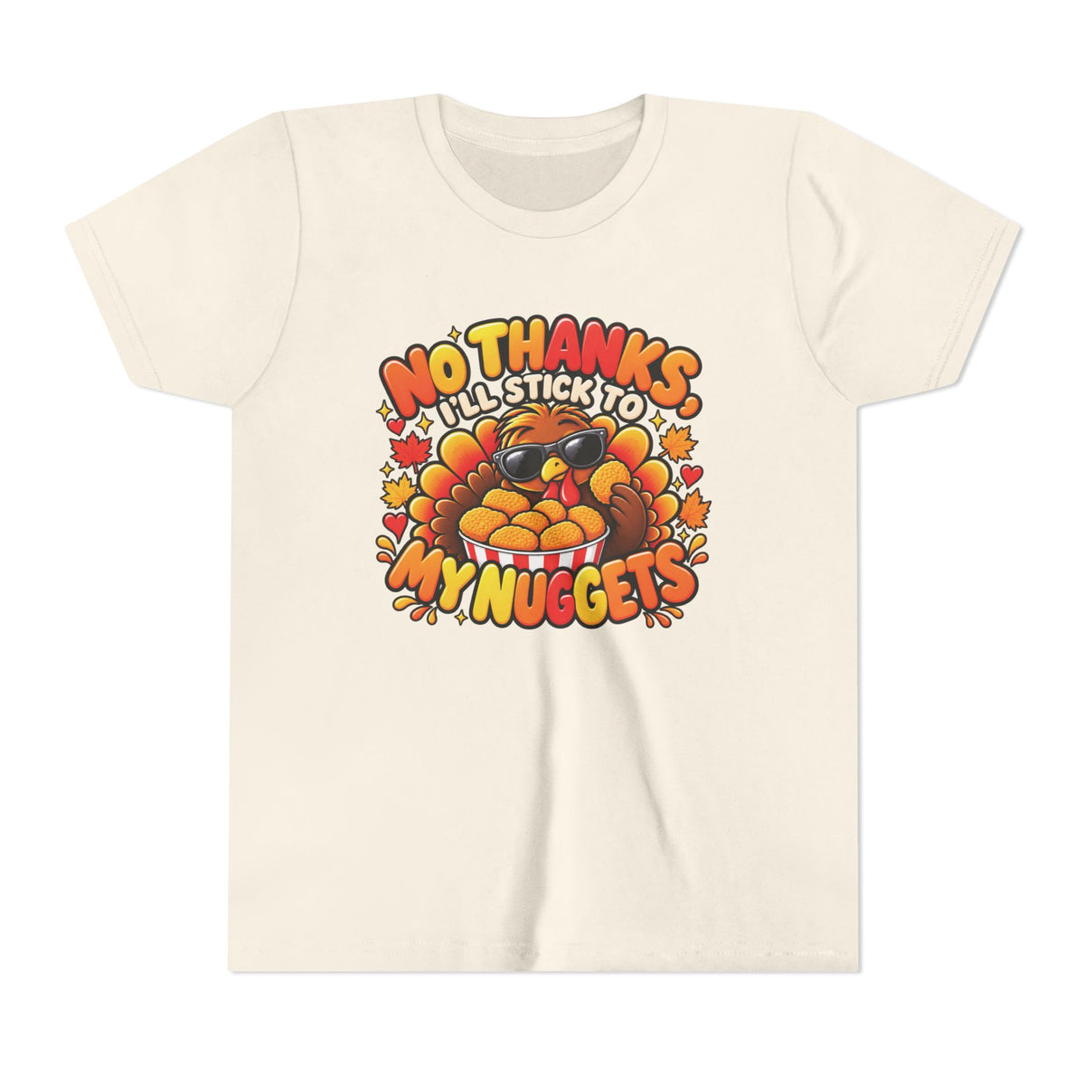 No Thanks, I'll Stick to My Nuggets | Kids Thanksgiving T-Shirt