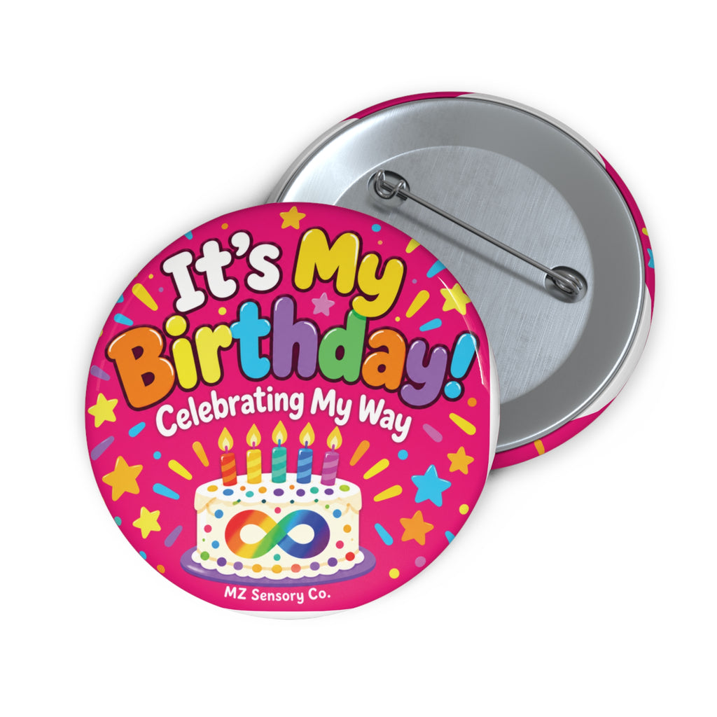 It’s My Birthday! Celebrating My Way – Hot-Pink Birthday Pin